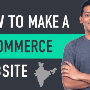 How to Make an E-Commerce Website in India - Build an Online Store